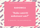 Radionica "Kako smiriti anksiozni um?" - 21. siječnja 2021.