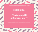 Radionica "Kako smiriti anksiozni um?" - 21. siječnja 2021.