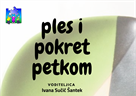 Ples i pokret petkom - ciklus radionica - 22. listopada 2021.