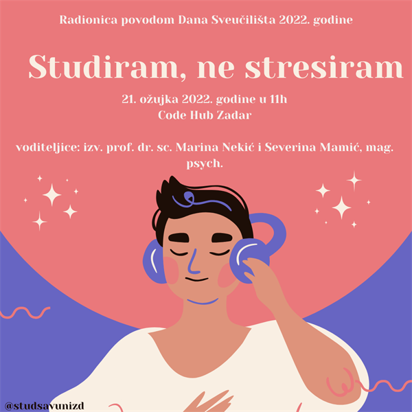 Radionica "Studiram, ne stresiram" -  21. ožujka 2022. (povodom Dana Sveučilišta)