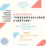 Ciklus radionica „Podrška studentima u javnom izlaganju“ - radionica "Prezentacijske vještine" - 28. ožujka 2022. godine