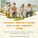 Predavanje "Montessori - didaktički materijali izazov za odgojitelje, učitelje i roditelje" - 2. prosinca 2022.
