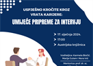 Radionica „Uspješno kročite kroz vrata karijere: umijeće pripreme za intervju“ -  17. siječnja 2024.