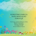 Radionica „Koristimo park za naše mentalno zdravlje“ - 21. svibnja 2024.